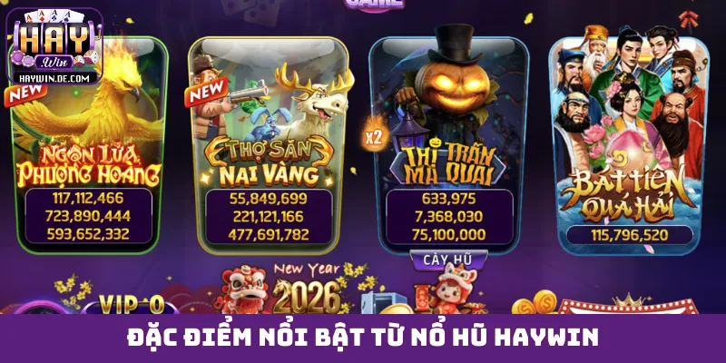 Đặc điểm nổi bật từ nổ hũ HAYWIN